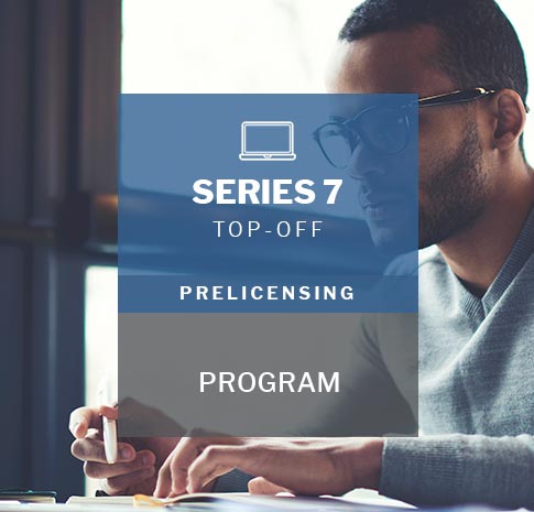 Series 7 top-off prelicensing program